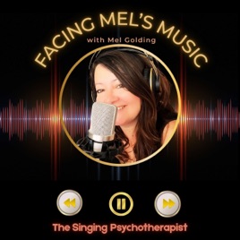 Facing Mel's Music - The Singing Psychotherapist