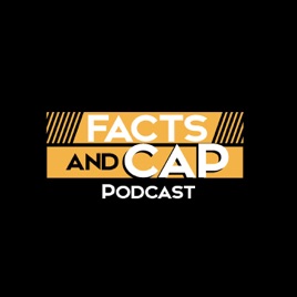 Facts & Cap Podcast
