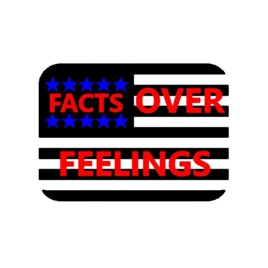 Facts Over Feelings
