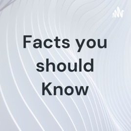 Facts you should Know