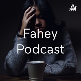 Fahey Podcast