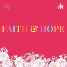 Faith & Hope