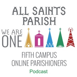 Faithful & Authentic: The All Saints Parish Podcast