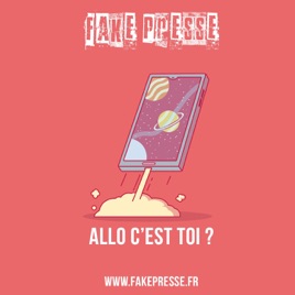 Fake Presse : Allo c'est toi ?