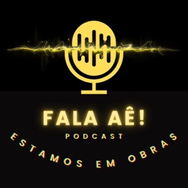 FALA AÊ!