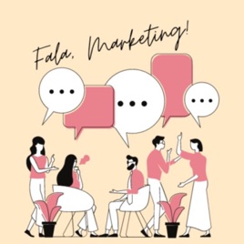 Fala, Marketing!