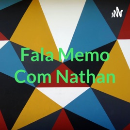 Fala Memo Com Nathan