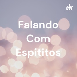 Falando Com Espititos