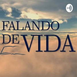 Falando De Vida