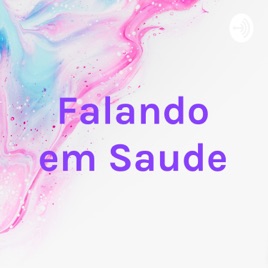 Falando em Saude