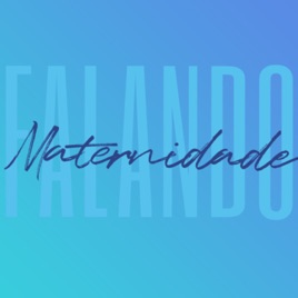 Falando Maternidade