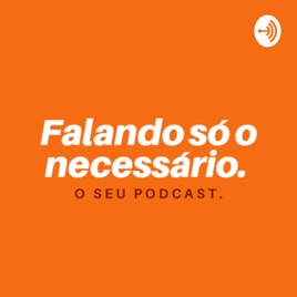 Falando só o necessário.