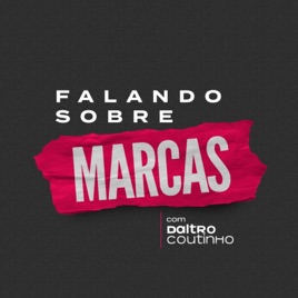 Falando sobre Marcas - com Daltro Coutinho