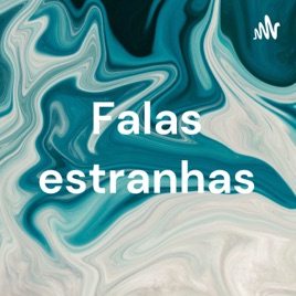 Falas estranhas