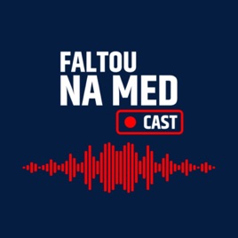 FaltouNaMedCast