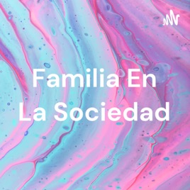 Familia En La Sociedad