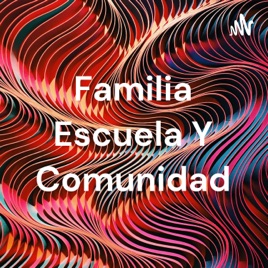 Familia Escuela Y Comunidad