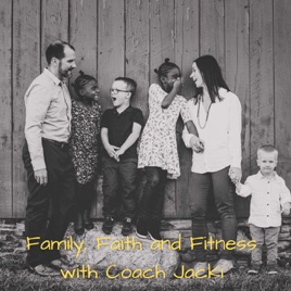 Family, Faith and Fitness with Coach Jacki