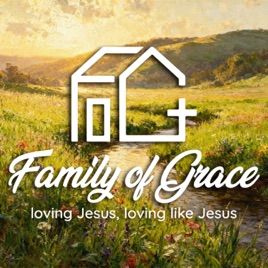 Family of Grace Sermons