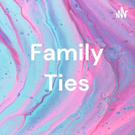 Family Ties