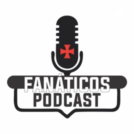 Fanáticos Podcast - Vasco da Gama