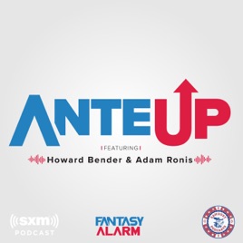 Fantasy Alarm presents: Ante Up with Howard Bender & Adam Ronis