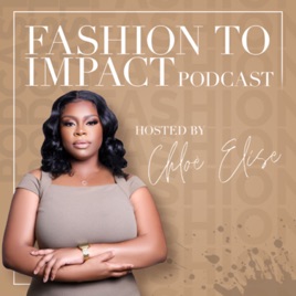 Fashion To Impact Podcast