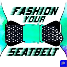Fashion Your Seatbelt