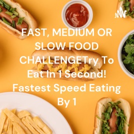 FAST, MEDIUM OR SLOW FOOD CHALLENGETry To Eat In 1 Second! Fastest Speed Eating By 1