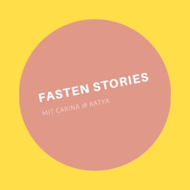Fastenstories mit Carina & Katya