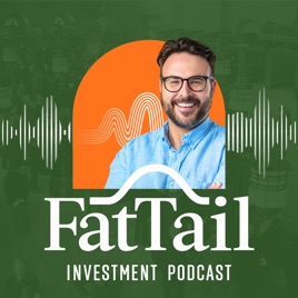 Fat Tail Investment Podcast