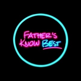 Fathers Know Best