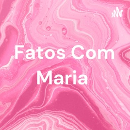 Fatos Com Maria