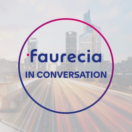 Faurecia in Conversation