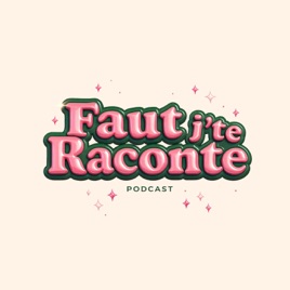 Faut j'te raconte