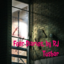 Fear Diaries, by RJ Tushar