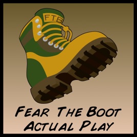Fear the Boot, Actual Play