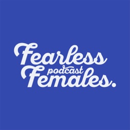 Fearless Females Podcast (supported by Westpac)