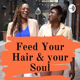 Feed Your Hair & Your Soul