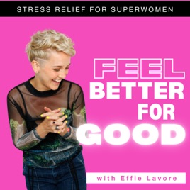 FEEL BETTER FOR GOOD | Stress Relief, Mental Health, Women's Empowerment & Relationships