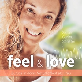 feel & love Podcast - Weibliche Energie