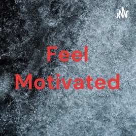 Feel Motivated