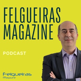 Felgueiras Magazine - Podcast