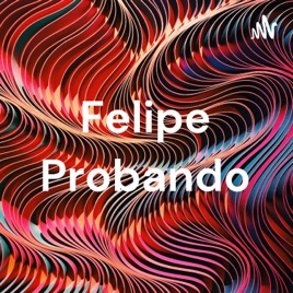 Felipe Probando