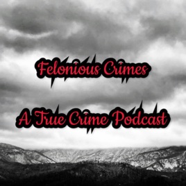 Felonious Crimes