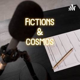 FICTIONS & COSMOS