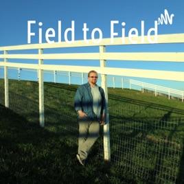 Field to Field