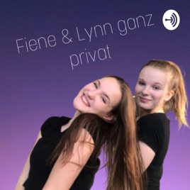 Fiene & Lynn ganz privat