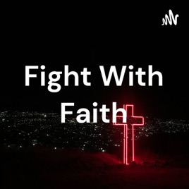Fight With Faith