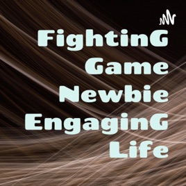 Fighting Game Newbie Engaging Life